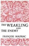 Francois Mauriac - The Weakling and the Enemy