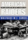 Wolfgang Samuel, Wolfgang W E Samuel, Wolfgang W. E. Samuel - American Raiders