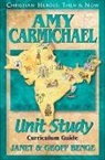Geoff Benge, Janet Benge, Ywam Publishing - Amy Carmichael Unit Study Guide
