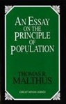 Thomas Malthus, Thomas R. Malthus, Thomas Robert Malthus - Essay on the Principle of Population