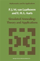 E H Aarts, E. H. Aarts, Emile Aarts, Emile H. L. Aarts, P. J. van Laarhoven, P van Laarhoven... - Simulated Annealing: Theory and Applications