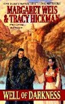 Tracy Hickman, Margaret Weis - Well of Darkness