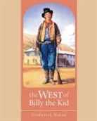 Frederick Nolan - The West of Billy the Kid