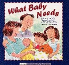 Christie Watts Kelly, Martha Sears, William Sears, Renee Andriani, Renee W. Andriani - What Baby Needs