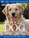 Bruce Fogle, Bruce (Dr. Fogle, Bruce (Dr.) Fogle, Fogle Bruce, Bruce Fogte, Patricia Holden White - New Pocket Dog Training