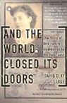 David Large, David Clay Large - And the World Closed Its Doors