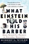 Robert Wolke, Robert L. Wolke - What Einstein Told His Barber