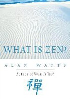 Alan Watts, Alan W. Watts - What Is Zen?