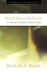 Michelle J. Bartel - What It Means to Be Human