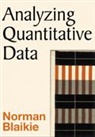 Norman Blaikie, Norman W. H. Blaikie, Blaikie Norman - Analyzing Quantitative Data