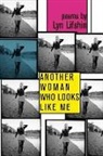 Lyn Lifshin - Another Woman Who Looks Like Me