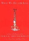 Ilene Beckerman, Beckerman Ilene - What We Do for Love
