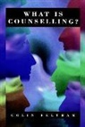 Colin Feltham - What Is Counselling?