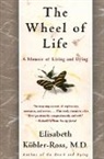 Keubler-Ross Elisabeth, Elisabeth Kubler-Ross, Elisabeth Kübler-Ross - The Wheel of Life