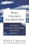 Harold S Kushner, Harold S. Kushner, Henry Kushner - When Children ask about God