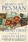 Sharon Kay Penman - When Christ and his Saint Slept