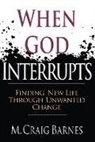 M Craig Barnes, M. Craig Barnes - When God Interrupts