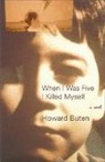 Howard Buten - When I Was Five I Killed Myself