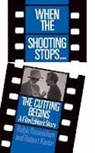 Robert Karen, Karen Robert, Ralph Rosenblum, Ralph Karen Rosenblum, Rosenblum Ralph, Robert Karen - When the Shooting Stops ... The Cutting Begins