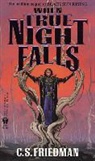 C. S. Friedman, C.S. Friedman - When true night falls