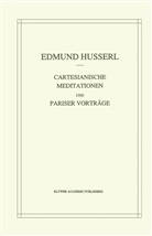 Edmun Husserl, Edmund Husserl, Stephan Strasser - Cartesianische Meditationen und Pariser Vortrage