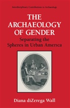 Diana Dizerega Wall, Diana diZerga Wall - The Archaeology of Gender