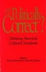 Michael E. Bauman, Michael E. Beckwith Bauman, Francis J. Beckwith, Francis J. Bauman Beckwith, Robert M. Baird, Michael Bauman... - Are You Politically Correct?
