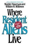 Stanley Hauerwas, Stanley M. Hauerwas, HAUERWAS STANLEY, William H. Willimon - Where Resident Aliens Live