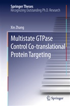 Xin Zhang - Multistate GTPase Control Co-translational Protein Targeting