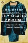 Sebastian Barry - The Whereabouts of Eneas McNulty