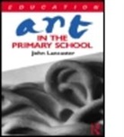 J. F. Lancaster, John Lancaster - Art in the Primary School