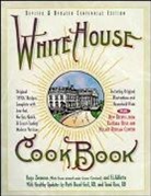 Patti B Geil, Patti B. Geil, Patti Bazel Geil, F. L Gillette, F. L. Gillette, Tami Ross... - White House Cookbook