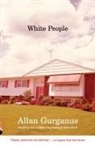 Allan Gurganus - White People