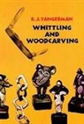 E. J. Tangerman, Elmer J. Tangerman - Whittling and Woodcarving