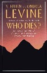 Ondrea Levine, Stephen Levine - Who Dies