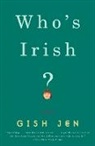 Jen Gish, Gish Jen - Who's Irish