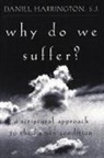 Daniel J. Harrington, Daniel S. J. Harrington, S. J. Harrington, S.j. Daniel J. Harrington, SJ Harrington, SJ Daniel Harrington... - Why Do We Suffer?