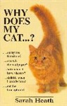 Heath, Sarah Heath - Why Does My Cat...?