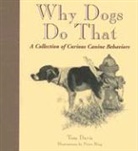 Tom Davis, Peter Ring, Peter Ring - Why Dogs Do That: A Collection of Curious Canine Behaviors