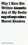Marcel Benabou - Why I Have Not Written Any of My Books