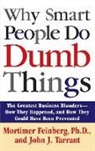 Mortimer Feinberg, John Tarrant, John J. Tarrant - Why smart people do dumb things