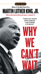 Jesse Jackson, Dr. Martin Luther King, Jr. King, Martin Luther King, Martin Luther Dr Jr King, Martin Luther Dr. King - Why We Can't Wait