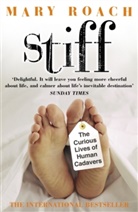 Mary Roach, Roach Mary - Stiff: The Curious Lives Of Human Cadavers
