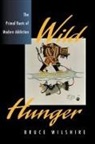 Bruce Wilshire, Bruce. W Wilshire, Wilshire Bruce - Wild Hunger