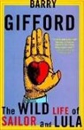 Gifford, Barry Gifford, Gifford Barry - The Wild Life of Sailor and Lula