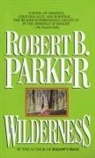 Robert B Parker, Robert B. Parker - Wilderness