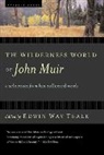 Muir, John Muir, Henry B. Kane, Edwin Way Teale - Wilderness World of John Muir