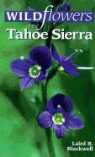 Laird Blackwell, Laird R. Blackwell - Wildflowers of the Tahoe Sierra