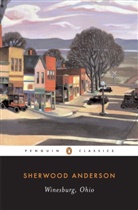 Sherwood Anderson, Malcolm Cowley - Winesburg, Ohio