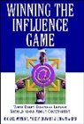 Mickey Edwards, Edwards Mickey, Usha Thakrar, Thakrar Usha, M Watkins, Michael Watkins... - Winning the Influence Game
